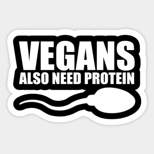 vegans also need protein Sticker